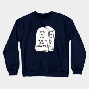 No wrestling in the bible. Crewneck Sweatshirt